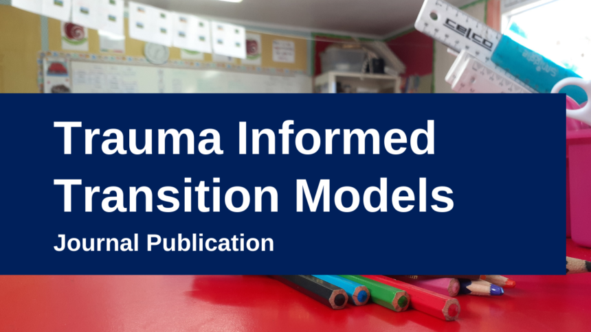 Trauma Informed Transition Model